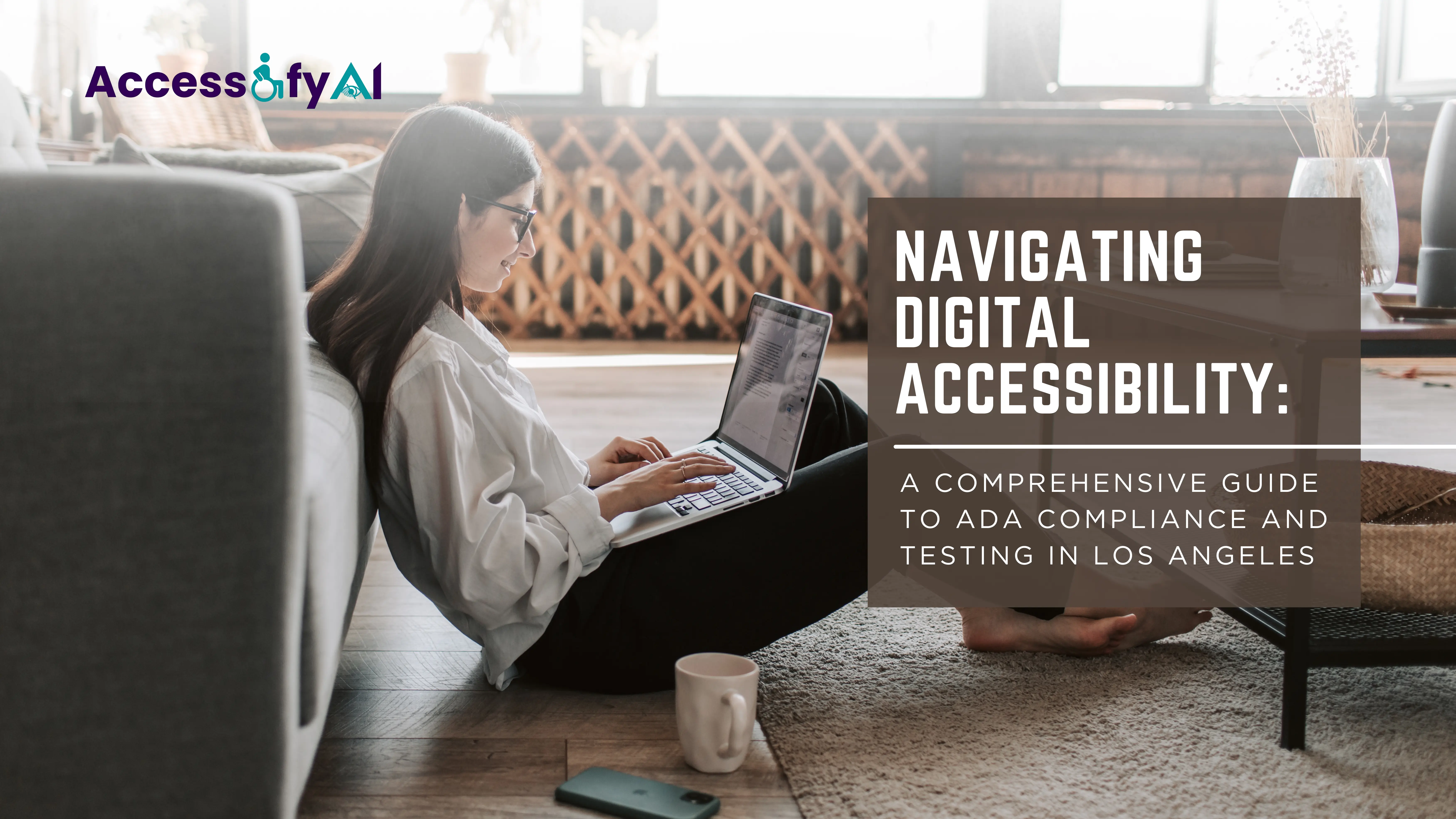 Navigating Digital Accessibility: A Comprehensive Guide to ADA Compliance and Testing in Los Angeles